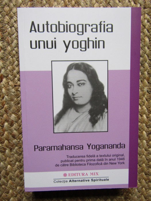 AUTOBIOGRAFIA UNUI YOGHIN-PARAMAHANSA YOGANANDA
