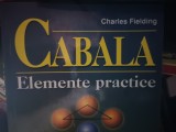 CABALA - ELEMENTE PRACTICE - CHARLES FIELDING, TEORA, 2000, 126 PAG