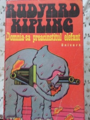 DOMNIA-SA PREACINSTITUL ELEFANT-RUDYARD KIPLING foto