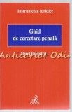 Cumpara ieftin Ghid De Cercetare Penala - Mirel Dumitru