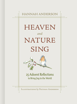 Heaven and Nature Sing: 25 Advent Reflections to Bring Joy to the World foto