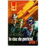 Iuri Korolkov - In caz de pericol arde! - 103352