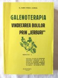 GALENOTERAPIA. Vindecarea bolilor prin "ierburi", Dr. Marin Popescu (Marius), 2011. Reproducere in facsimil dupa Editia I, 1943