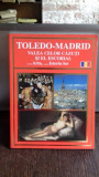 TOLEDO - MADRID. VALEA CELOR CAZUTI SI EL ESCORIAL