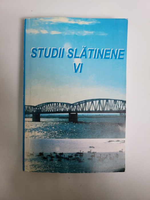 Oltenia, Studii Slatinene, vol. VI, ed. Hoffmann, Caracal-Slatina, 2010