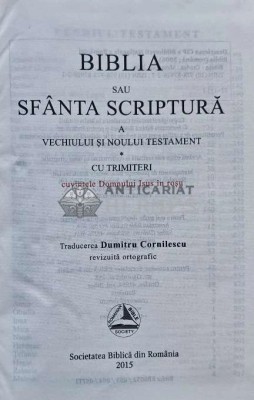 Biblia sau Sfanta Scriptura a Vechiului si Noului Testament (traducere de Dumitru Cornilescu) - 2015 (AP70) foto