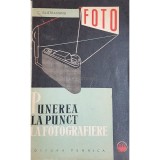 C. Silistrarianu - Punerea la punct la fotografiere (Editia: 1964)