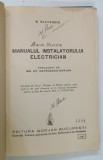 MANUALUL INSTALATORULUI ELECTRICIAN de W . BLATZHEIM , 1940