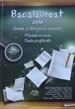 Cumpara ieftin Bacalaureat 2018 Limba si literatura romana. Modele de teste, Toate profilurile - 2017 - Adrian Nicolae Romonti (coord.) (@K84)