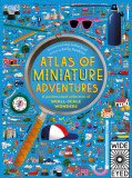 Atlas of Miniature Adventures | Emily Hawkins, Wide Eyed Editions