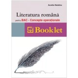 Literatura rom&acirc;nă pentru BAC &ndash; Concepte operaționale - Aurelia Nedelcu