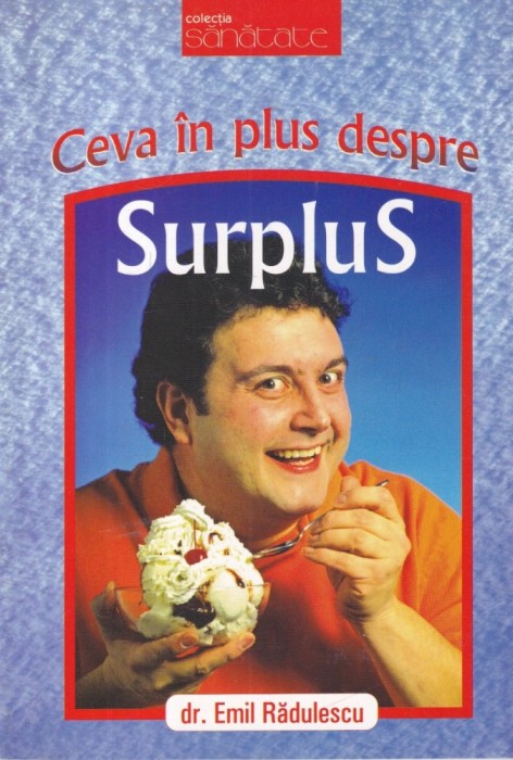 Dr. Emil Radulescu - Ceva in plus despre surplus