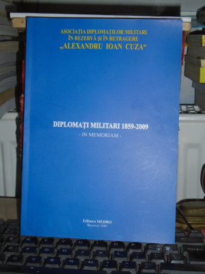 MIHAI CHETAN - DIPLOMATI MILITARI : 1859-2009 ( IN MEMORIAM ) , 2010 @ foto