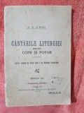 Cantari Liturghiei Copii si Popor - D.G. Kiriac, 1926, Editura N.D. Milosescu, Targu-Jiu, Carte Veche