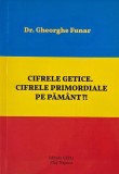 Cifrele Getice Cifrele Primordiale Pamant - Gheorghe Funar Carte