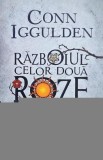 Treimea Razboiul celor doua roze vol. 2 Conn Iggulden carte istorie beletristica romana