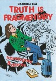 Truth Is Fragmentary: Travelogues &amp; Diaries
