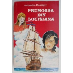 Frumoasa din Louisiana &ndash; Jacqueline Monsigny
