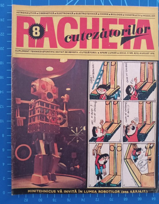 Racheta Cutezatorilor 1970 august Nr. 8 / BD Electronicus / Minitehnicus / Robot