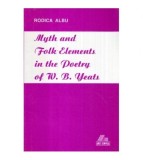 Cumpara ieftin Rodica Albu - Myth and Folk Elements in the Poetry of W. B. Yeats -