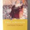 INTELECTUALII, Paul Johnson, 2002. Carte noua