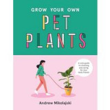 Grow Your Own Pet Plants