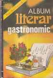 Album Literar Gastronomic 1982 - Carte de Bucate Romana, 315 pagini, Coperti Cartonate, 16x24 cm