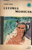 Ultimul Mohican Roman James Fenimore Cooper Editura Tineretului Colectie Cutezatorii Literatura Clasica Editie Veche Cartonata