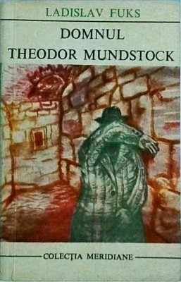 Ladislav Fuks - Domnul Theodor Mundstock foto