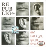Republic &ndash; Aki Hallja, Adja &Aacute;t!!!, CDr
