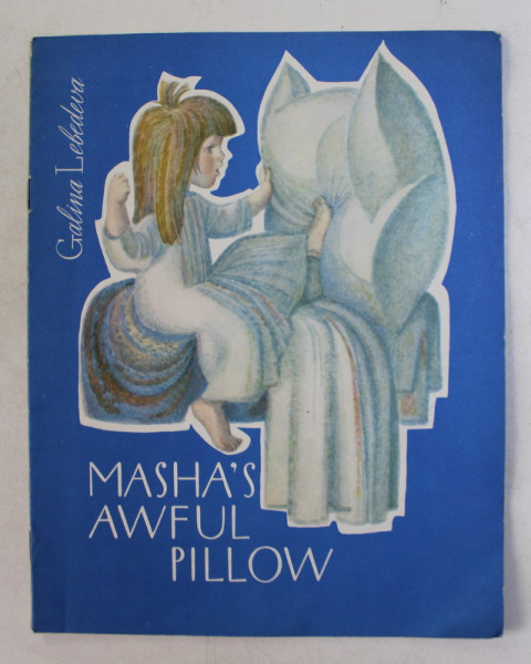 MASHA &#039;S AWFUL PILLOW by GALINA LEBEDEVA , designed by MARIEVICH