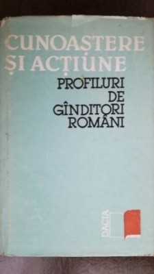 Cunoastere si actiune Profiluri de ganditori romnani foto