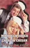 Mirabela Dauer și Cătălin Crișan - Pl&acirc;nge Un Artist, Caseta audio