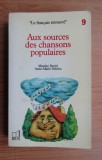 Aux sources des chansons populaires/ ed. critica M. David Anne-Marie Delrieu