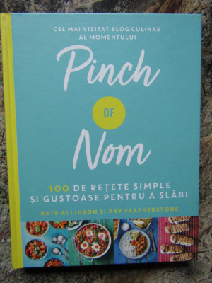 Pinch of Nom. 100 de retete simple si gustoase pentru a slabi - Kate Allinson foto