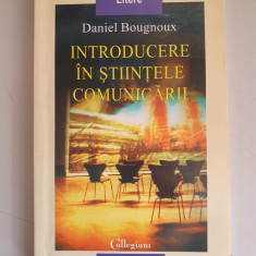 Introducere in stiintele comunicarii - Daniel Bougnoux
