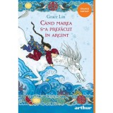 Cand Marea S-A Prefacut In Argint, Grace Lin - Editura Art