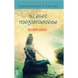 Az &eacute;let megismer&eacute;se - Rabindran&aacute;th Tagore