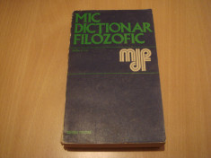 Mic dictionar filozofic - Editura Politica 1973 foto