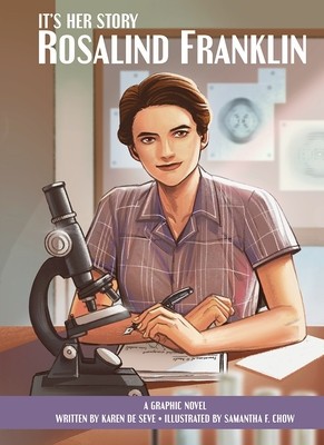 It&#039;s Her Story Rosalind Franklin a Graphic Novel