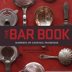 The Bar Book: Elements of Cocktail Technique