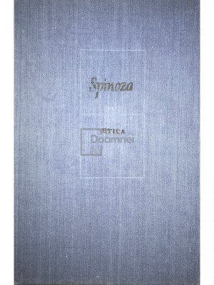 Baruch Spinoza - Etica (editia 1981) foto