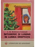 Ioan Alexandru Bratescu-Voinesti - Intuneric si lumina in lumea dreptatii (Editia: 1997)