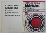 MANUAL DE ANESTEZIE SI TERAPIE INTENSIVA - PENTRU CADRE MEDII , VOLUMELE I - II de NICOLAE RADU , 1986 - 1988