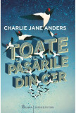 Toate păsările din cer - Hardcover - Charlie Jane Anders - Paladin, 2021