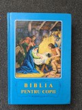 BIBLIA PENTRU COPII (Povestiri Biblice cu Ilustratii)