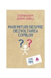 Cumpara ieftin Mari mituri despre dezvoltarea copiilor - Paperback brosat - Jeremy Jewell, Stephen Hupp - Trei