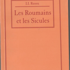 I.I. Russu - Le Roumains et les Sicules / Romanii si siculii (lb. franceza)