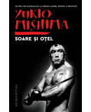 Soare si otel &ndash; Yukio Mishima