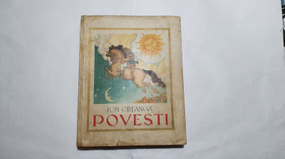 ION CREANGA - POVESTI - editie omagiala a Municipiului Bucuresti - 1940 foto